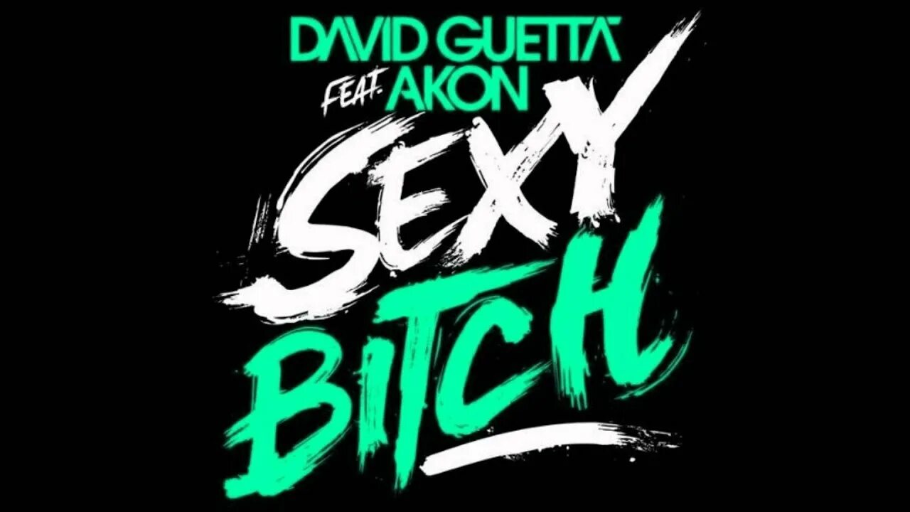 Akon bitch feat. David Guetta Akon. Sexy bitch (feat. Akon) David Guetta feat. Akon. David Guetta feat. Akon sexy bitch обложка. Гэтта.