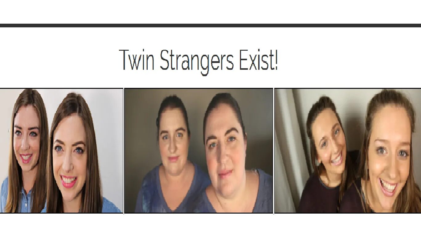 We look like. People look-a-like. people who look like. twin strangers. they look like people.