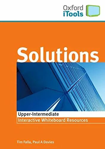 Test solutions upper. Solutions intermediate tim falla davies. solutions: upper-intermediate. oxford itools. учебник upper intermediate oxford.
