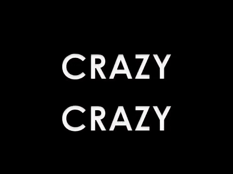 Crazy crazy leave me leave me. So crazy. Crazy crazy leave me leave me. I'm so crazy for you текст. Crazy crazy leave me leave me.