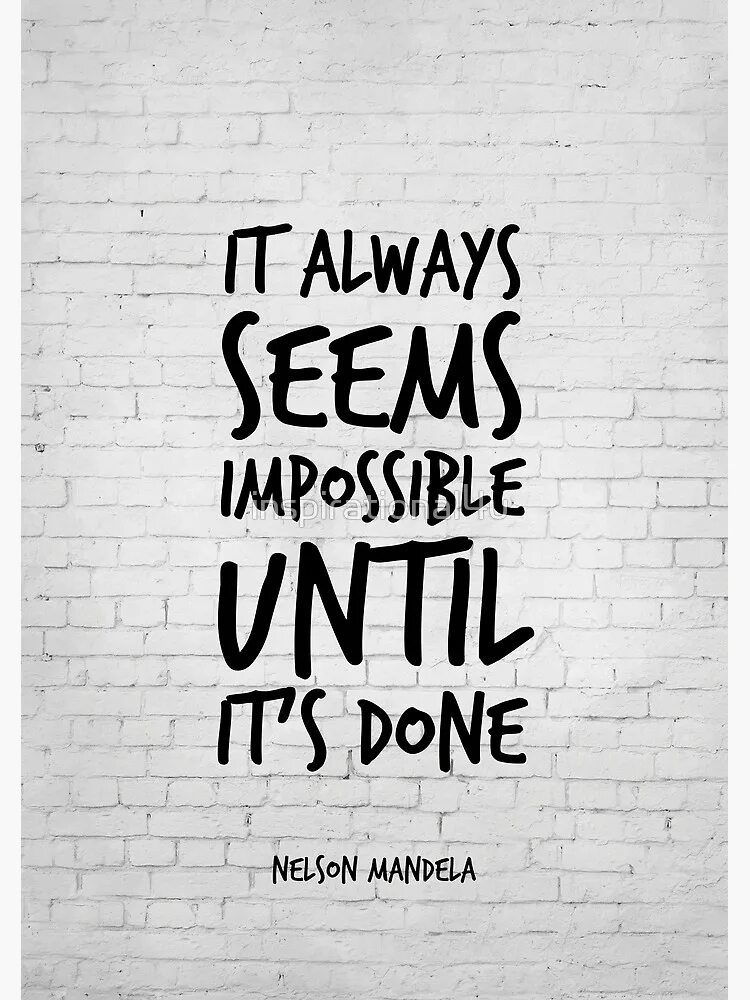 It is always clean. It always seems impossible until it s done. it is impossible until it&#039;s done. motivation for november. its him motivation.