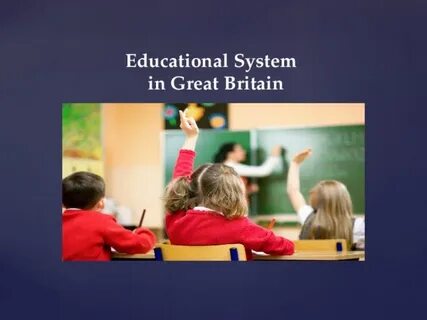 The system of education in great britain