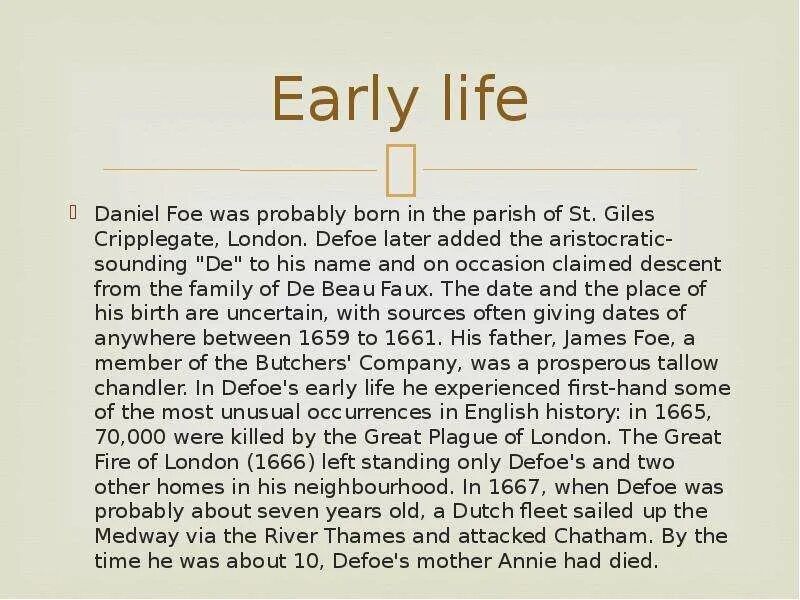 Dick story. Life and work of Daniel Defoe.. Написать по английски Даниэль. Daniel Defoe Biography. Daniel Defoe was born in 1661. He was the.
