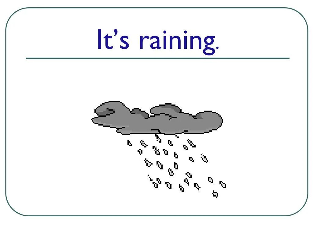 Raining meaning. Its raining. Its raining раскраска. Идёт дождь на английском. Рисунок its raining.