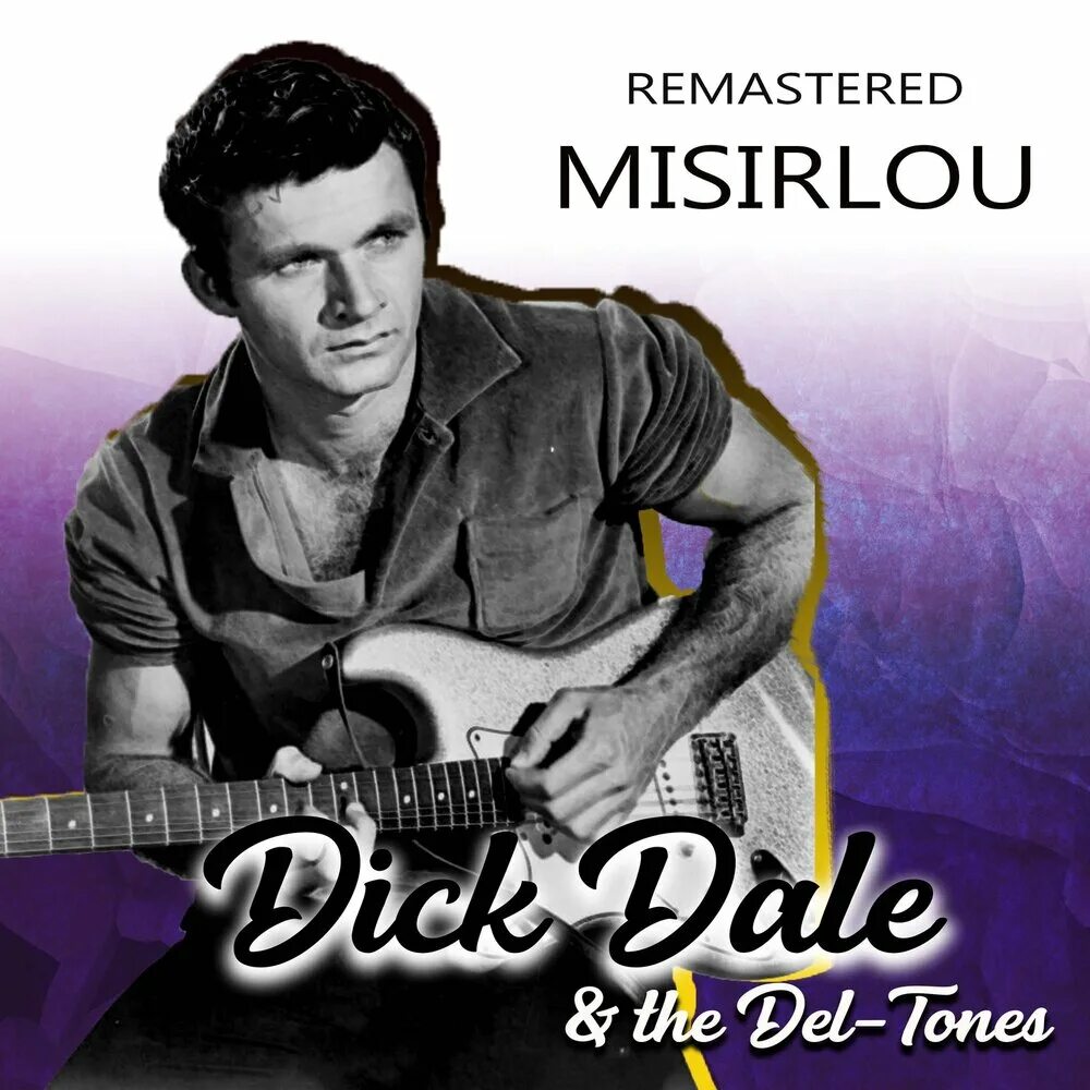 Misirlou dick Dale. Misirlou dick Dale & his del-Tones. Dick Dale & the del Tones "Misirlou" 1963. Misirlou dick