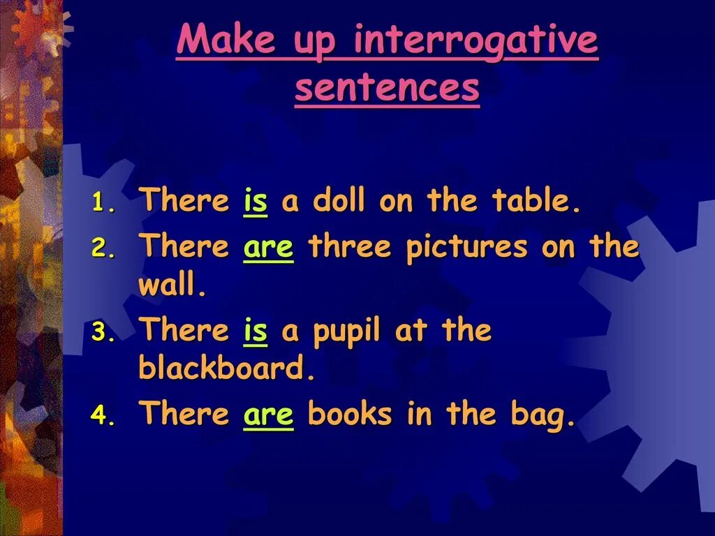 2 make the sentences interrogative. There is there are interrogative. There is there are sentences. There is there make sentences. There is interrogative.