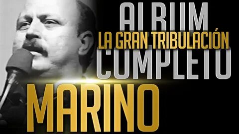 MARINO - La Gran Tribulacion Album Completo Oficial - YouTube Music