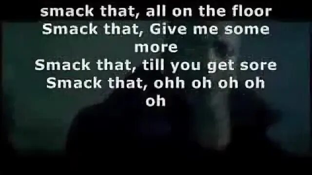 Smack that akon feat. Smack that text. Smack that обложка трека и название. Акон smack that. Smack that text.