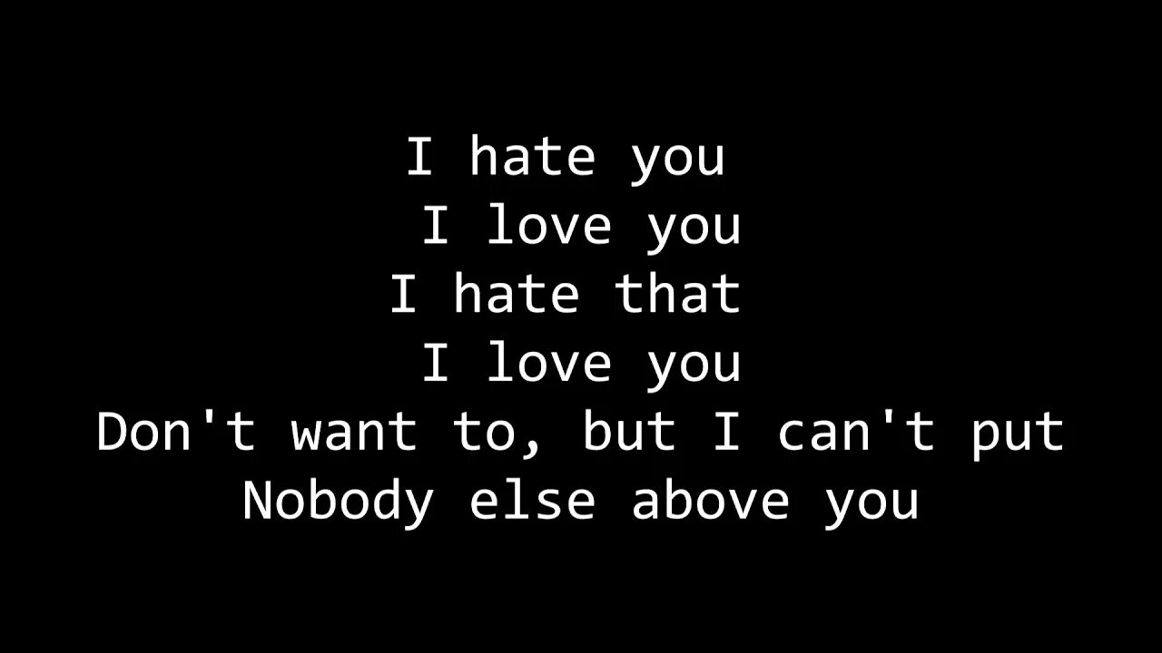 Перевод песни i hate you. I hate me too обои. I hate you i Love you текст. I hate you i Love you картинки. Надпись i hate you.