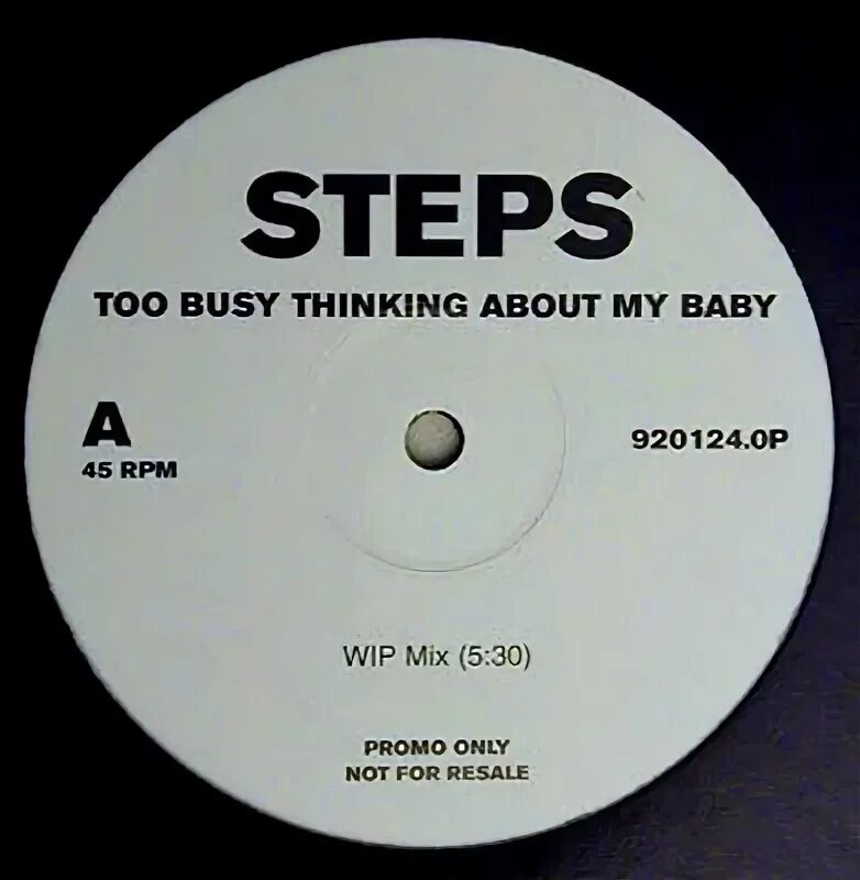 Steps - it's the way you make me feel. My Baby she Rocks. Too busy thinking about cocks?. Baby thinking of you keeps me up all Night.