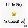 Little big плакат. Antipozitive. Antipositive, pt. Life in da trash концерт. Antipositive.