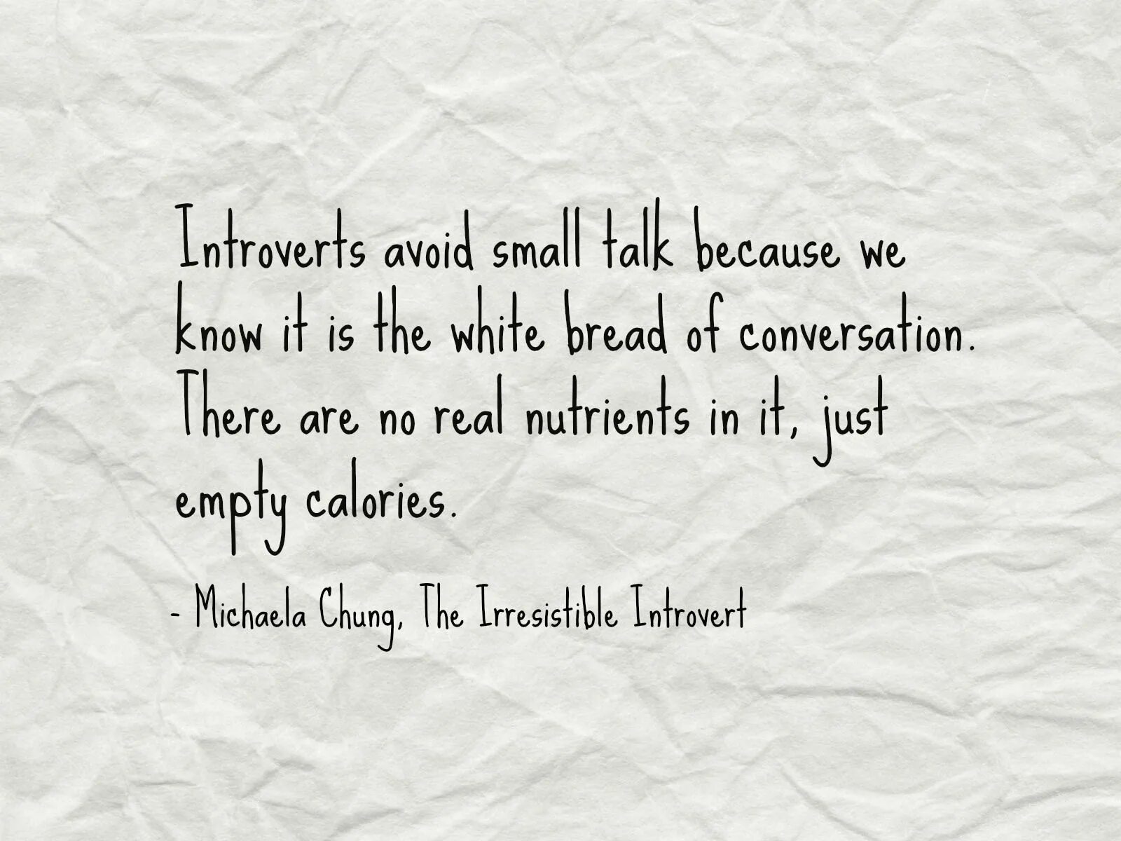 To talk to you because. Introvert quotes. Цитата про small talk. Quotes about Introversion. Small talk в фэнтези.