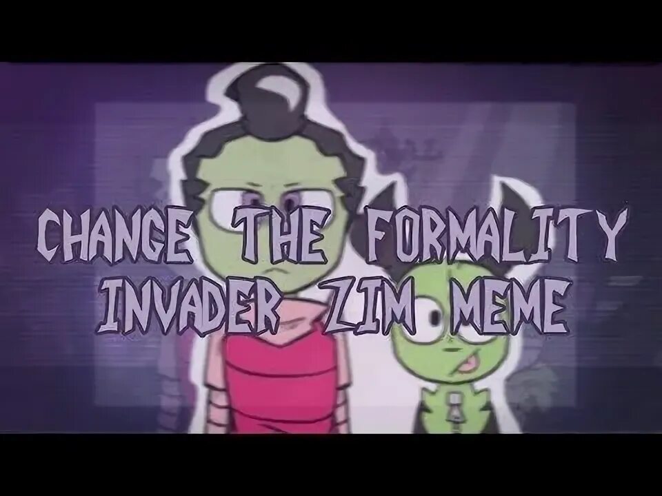 Invader meme. Песня change the formality. перевод песни change the formality. im in your house meme invader.