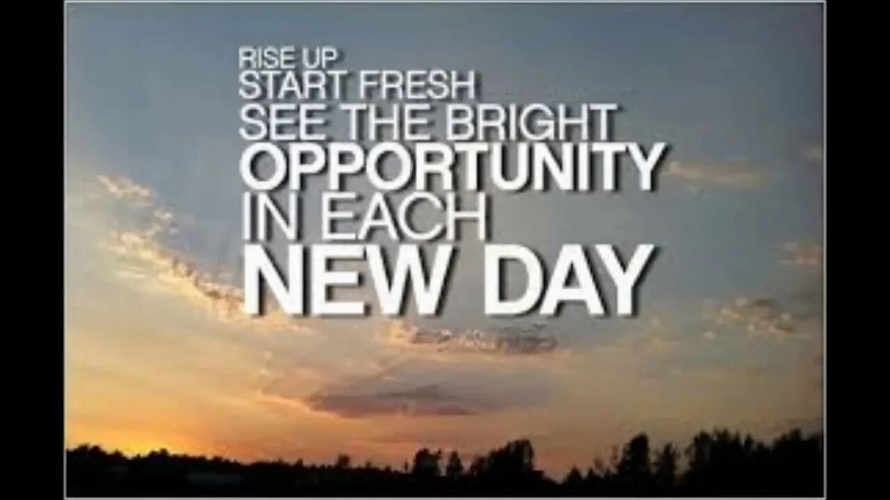 New day new way. New Day New opportunities. Bright opportunity.