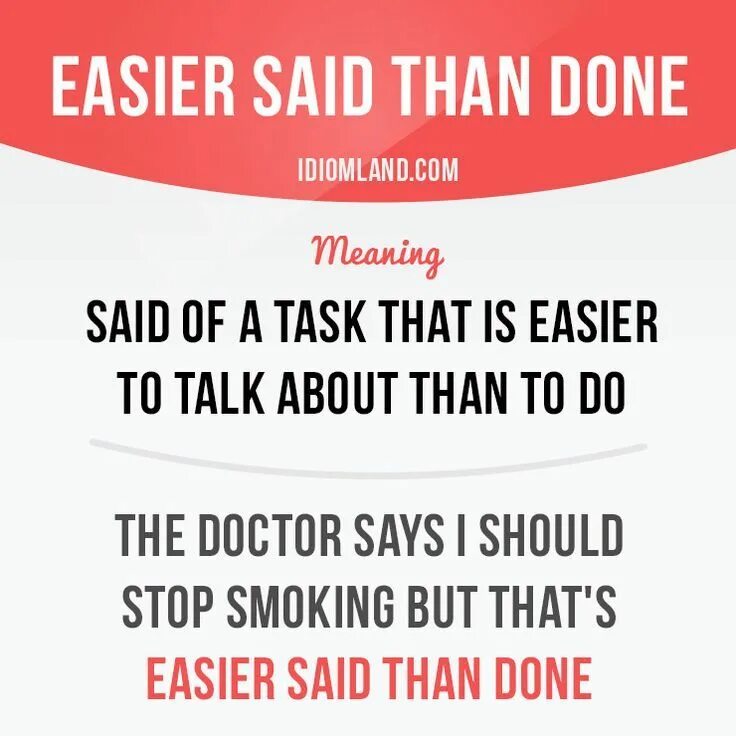 Better said than done. Easier said than done. easier said than done meaning. essex easier said than done. easier said than done memes.