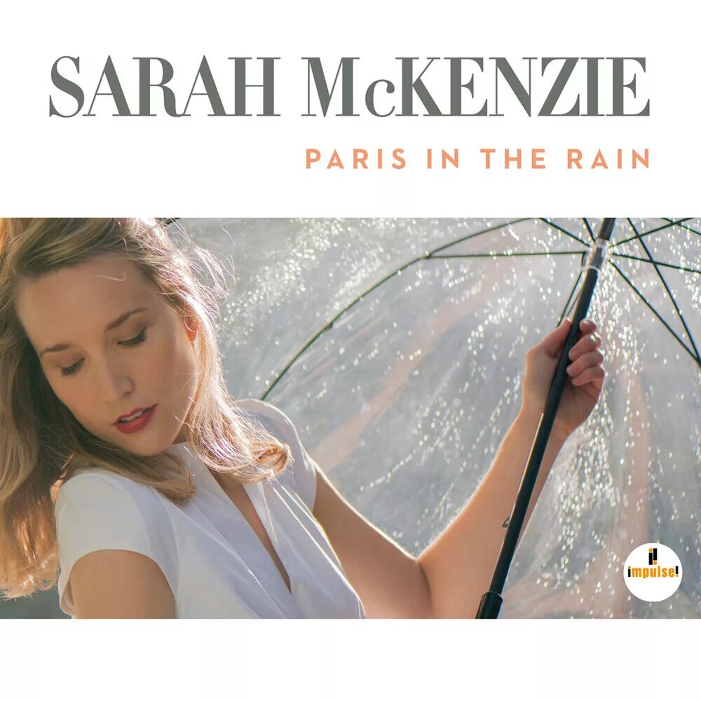 Sarah MCKENZIE. Sarah MCKENZIE Paris in the Rain. Rain Paris Singer. "Rain Paris" && ( исполнитель | группа | музыка | Music | Band | artist ) && (фото | photo). Маккензи аромба песня