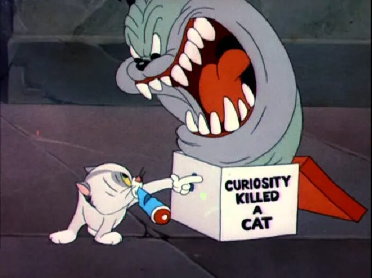 Curiosity killing the cat. Curiosity Killed the Cat. Looney Tunes бульдог. Curiosity Killed the Cat русский эквивалент. Curiosity Killed a Cat на русском.