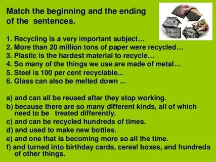 Give possible beginnings of the sentences