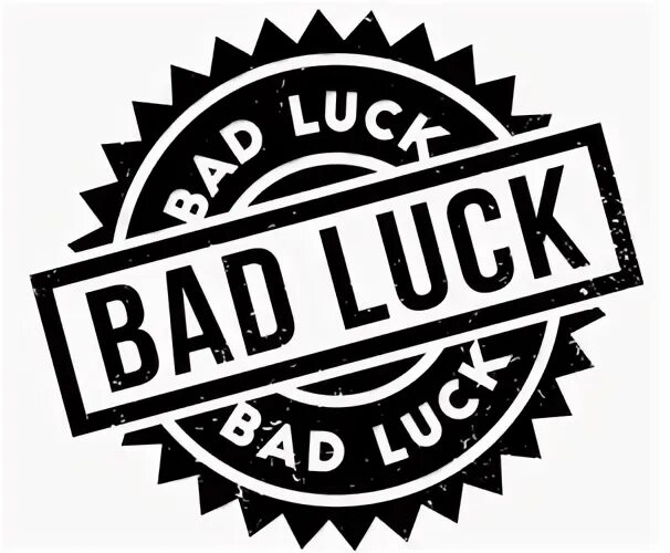 Bad luck. Штамп bad. Good luck or bad luck. Штамп bad. Bad luck.