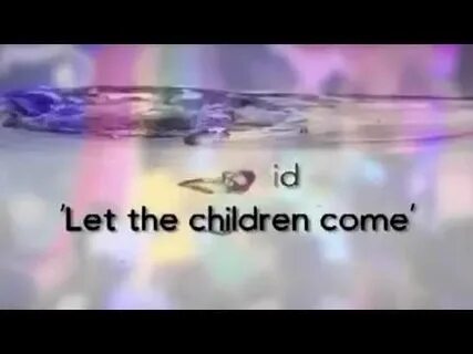 The children will come