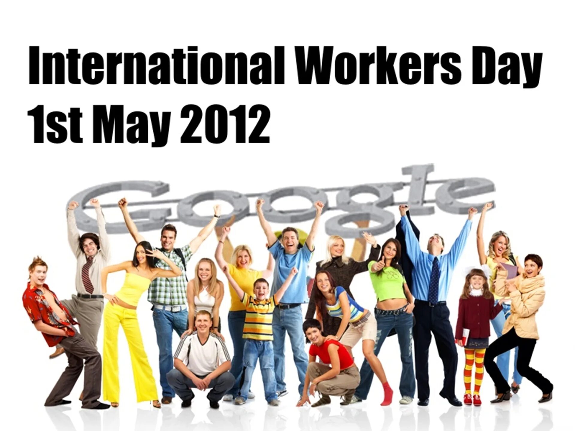 International workers' Day. International May Day. 1 May International Day. International Labour Day. May working days