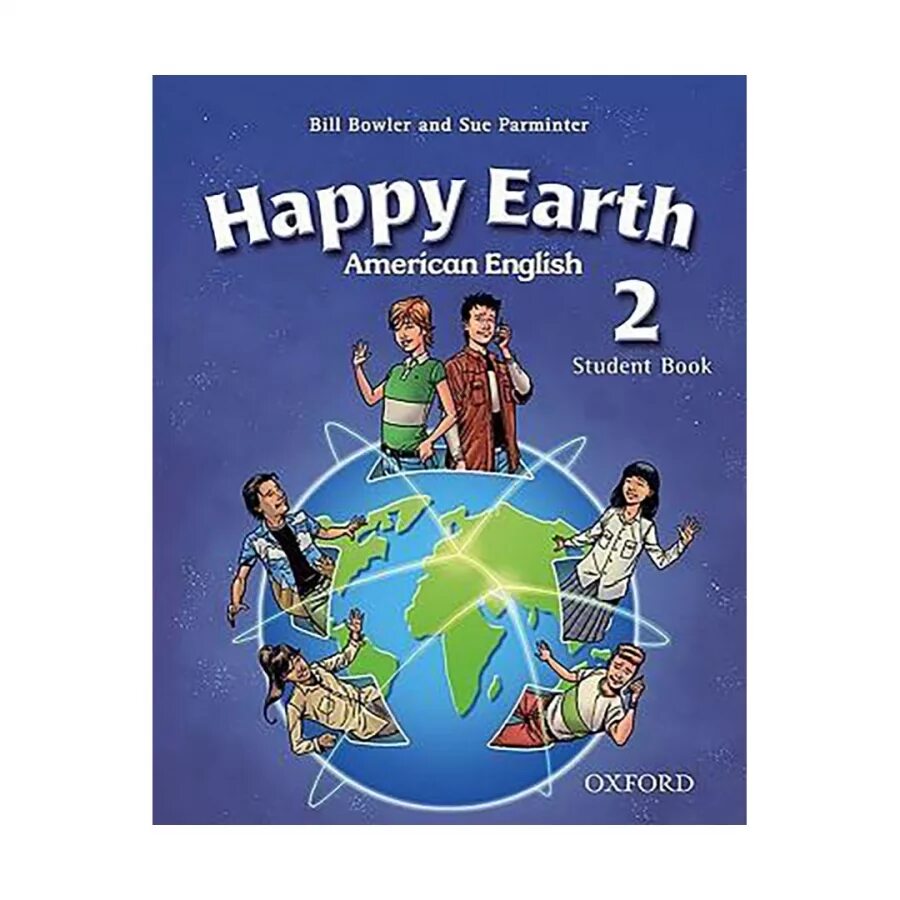 Students book 6. Happy Earth: 2. Happy Earth учебник. Bill Bowler Sue Parminter Happy Earth. Happy Earth 2: activity book.