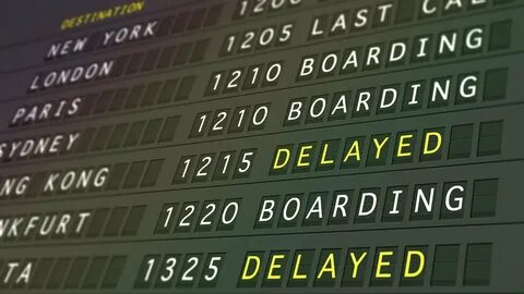 The flight is being delayed