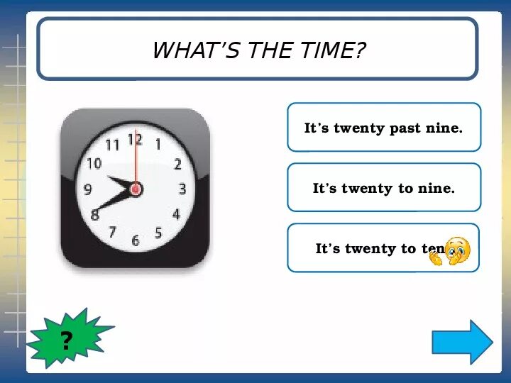 It s twenty to one. Twenty to Nine на часах. Twenty Five to Nine. Five to Nine время. Twenty to three на часах.