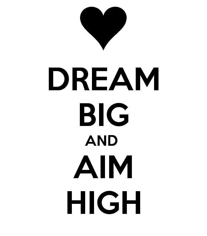 Keep me hi. Топ Dream big. Aim High. Dream big картинка. Dream big принт.