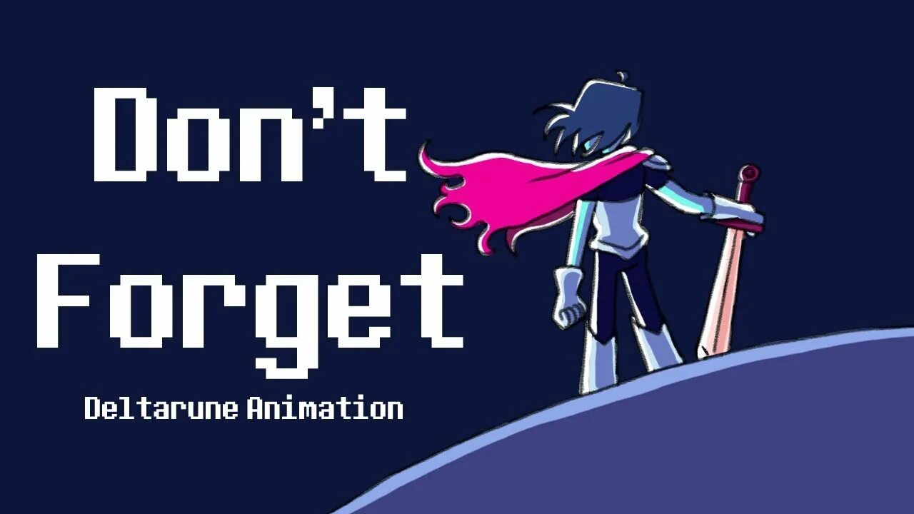 Don t forget 2. Deltarune don&#039;t forget. deltarune надпись. deltarune don&#039;t forget слова. don&#039;t forget - deltarune ost &lt;unknown&gt;.