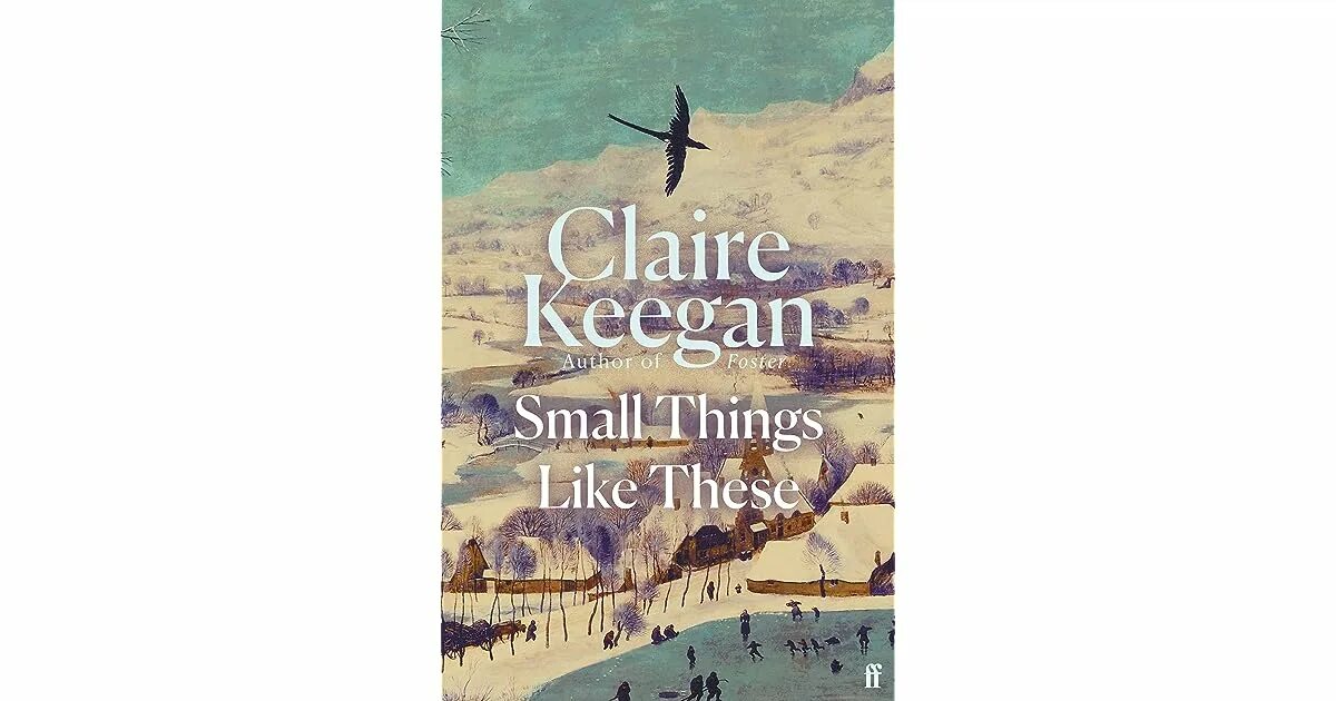 Claire Keegan. Small things like these. Клэр Киган small things like these. Claire Keegan Foster. This small things