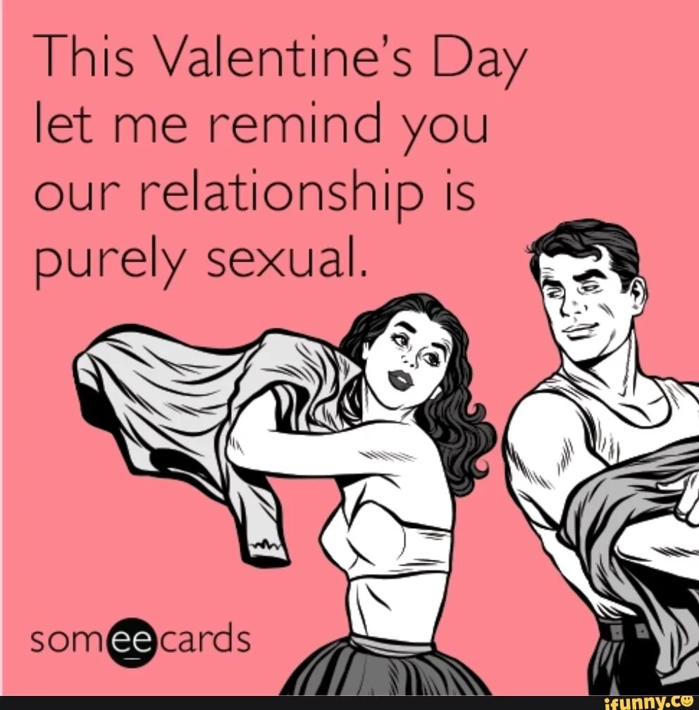 Let me remind you. Happy Valentine's Day Мем. Happy Valentine's Day смешные. С днем Святого Валентина Мем. С днем Святого Валентина Мем открытка.