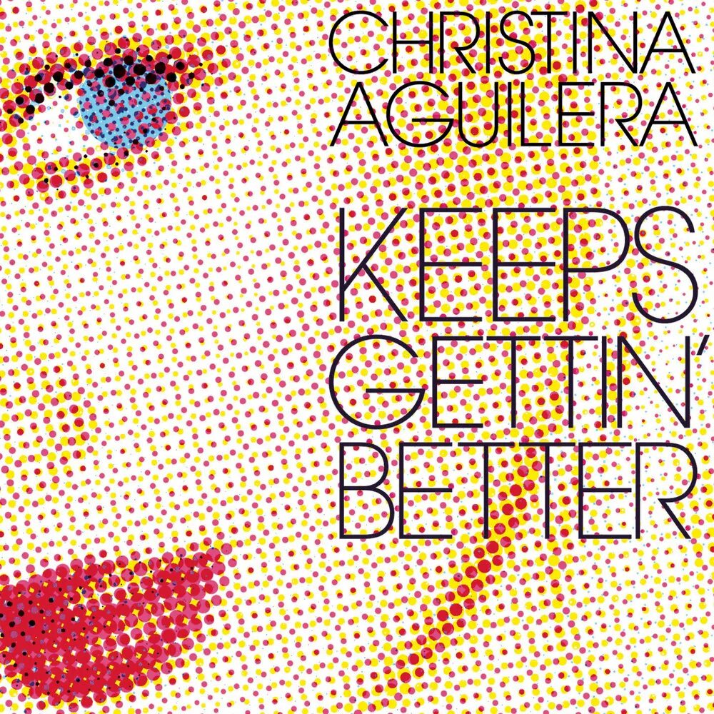 Keep getting better. Christina Aguilera ‎– keeps Gettin' better album. Christina Aguilera keeps Gettin’ better: a decade of Hits обложка. Christina Aguilera альбомы.