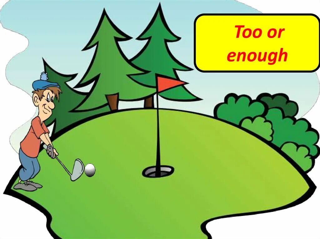 Fill in too or enough. Too or enough. enough картинка для детей. too small рисунок картинка. too enough exercises.