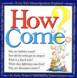 How come it