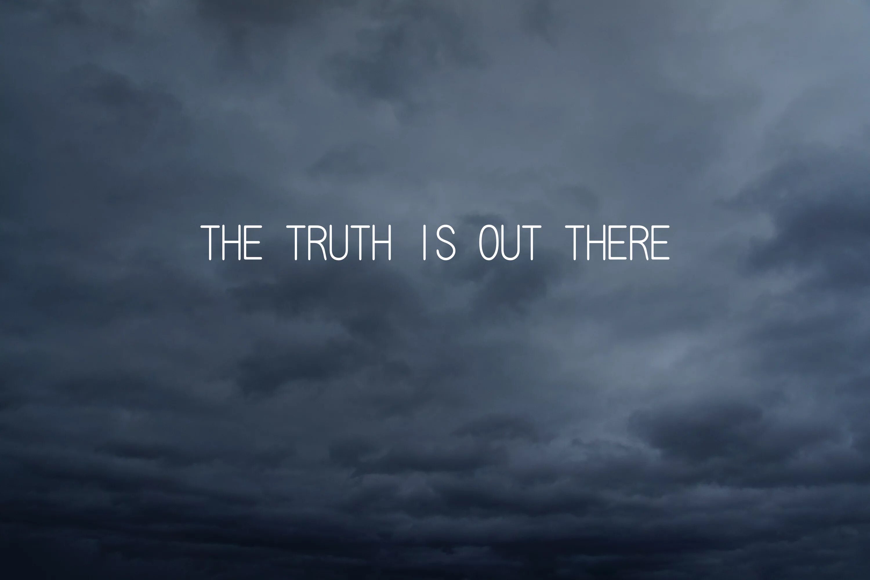 He s out there. The Truth is out there. The Tru is out there. The Truth is out there Постер. X files the Truth is out there.