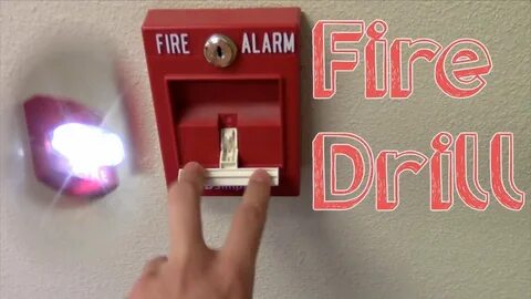 Fire drill