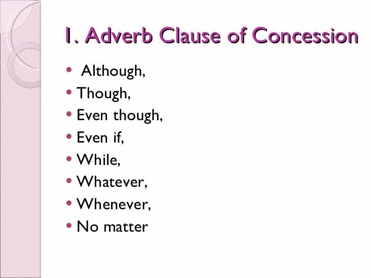 Adverb clauses examples. Clauses of concession. clauses of concession правило. clauses of concession в английском. adverbial clauses of concession.