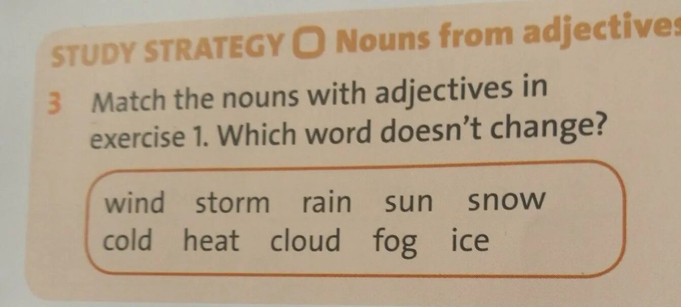 Match adjectives with Nouns. Noun from Sun. Form adjectives from these Nouns Mist Sun Frost Wind Fog Rain Storm. Hot devoted Noun with rounded HUGEВИДЕО.