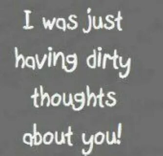 Dirty thought