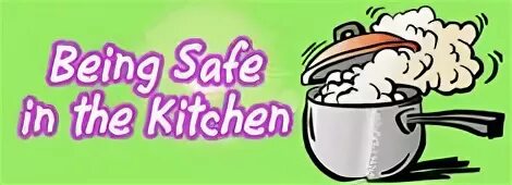 Be safe in the kitchen 5 класс