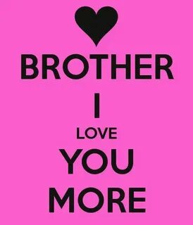 My brother and i am happy