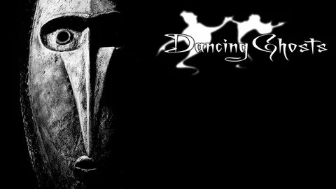 Dancing ghosts