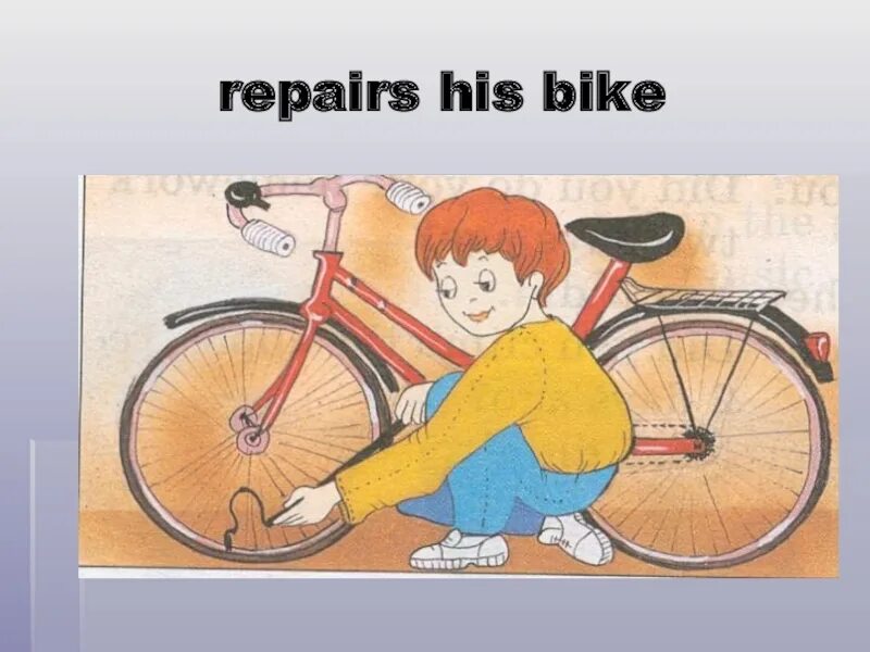 Repairs his Bike. Repair the Bike the Bike. Картинка для детей Repair the Bike. Bike картинка на английском. The bike being repaired