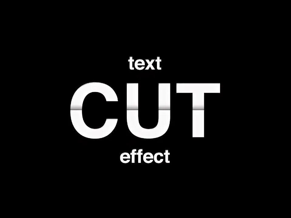 Cut effect