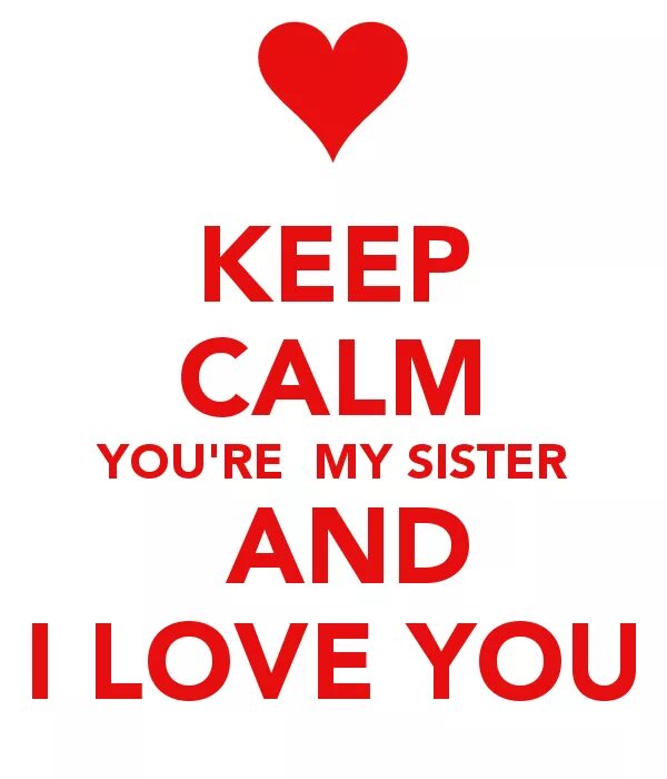 I Love you my sister. Надпись i Love my sister. I Love you sister картинка. Keep Calm and i Love you.