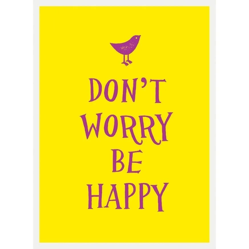 Don t worry i help. Don&#039;t worry be happy. don&#039;t worry be happy картинки. реклама don&#039;t worry be happy. don&#039;t worry be happy демотиваторы.