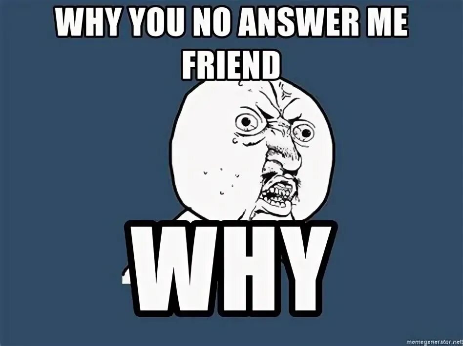 Y why. Why мемы. why почему мем. мем why u no. why why why meme.