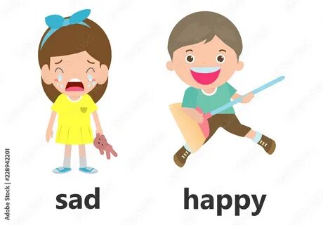 The opposite of happy is