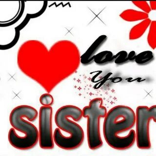 You know my sister